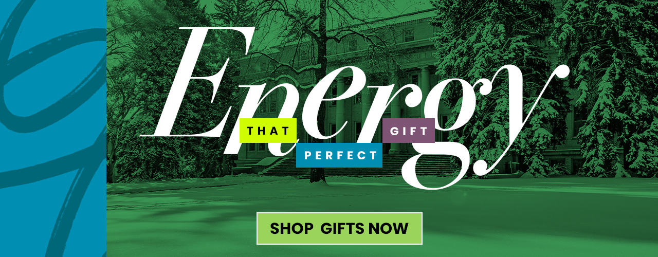 Background of image features CSU Administration Building in Fort Collins, Colorado. Text reads THAT PERFECT GIFT ENERGY. SHOP GIFTS NOW button appears on image.