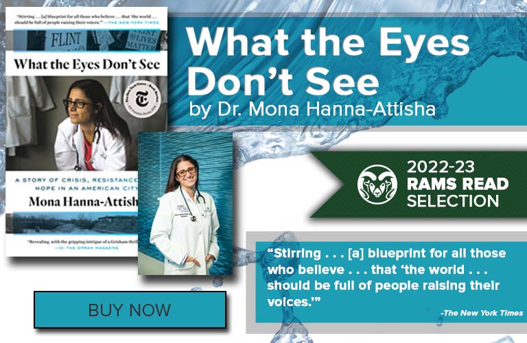 Text on graphic reads What the Eyes Don't See by Dr. Mona Hanna Attisha. A review reads Stirring - a blueprint for all those who believe that the world should be full of people raising their voices - The New York Times. The graphic features a picture of the book What the Eyes Don't See and a photo of the author, Dr. Mona Hanna-Attisha