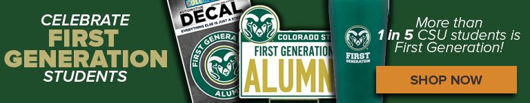 Image reads CELEBRATE FIRST GENERATION STUDENTS and More than 1 in 5 CSU students is First Generation. In the middle of the image is a CSU Rams First Generation Decal, Yard Sign, and Tumbler.