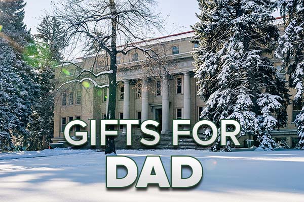 Image of the CSU Administration building with a text that reads GIFTS FOR DAD.